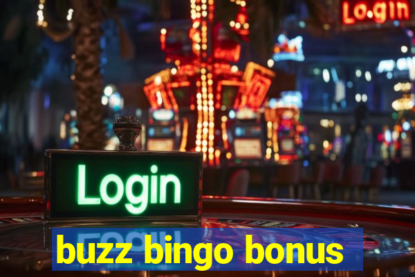 buzz bingo bonus