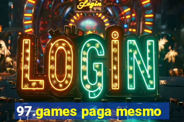 97.games paga mesmo