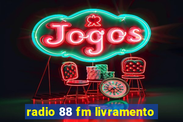 radio 88 fm livramento