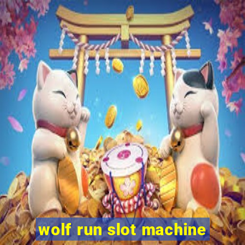 wolf run slot machine