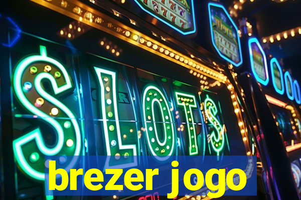 brezer jogo