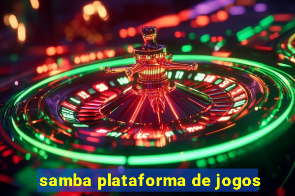 samba plataforma de jogos