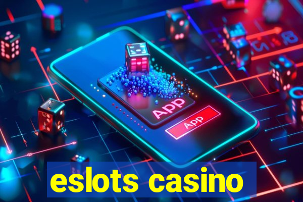 eslots casino