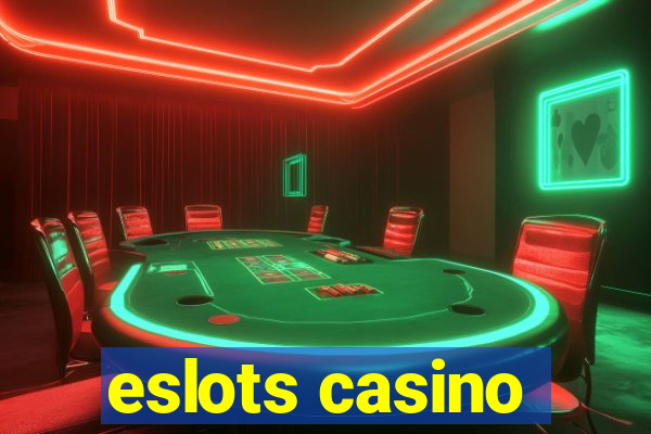 eslots casino