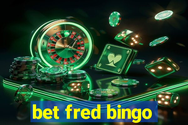 bet fred bingo