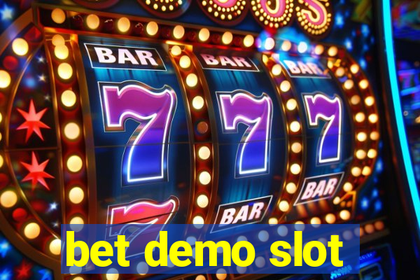 bet demo slot