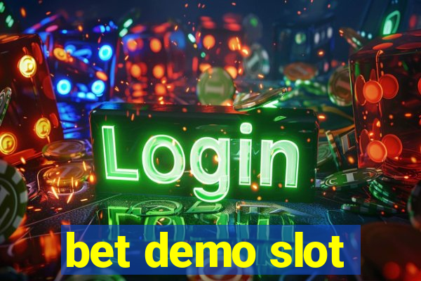 bet demo slot