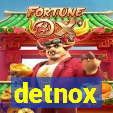 detnox