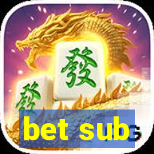 bet sub