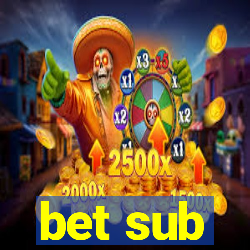 bet sub