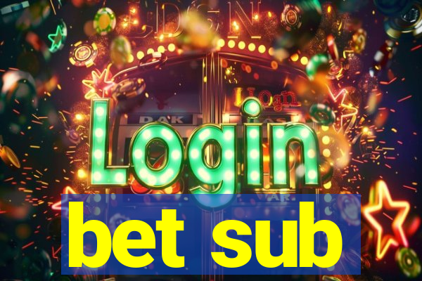 bet sub