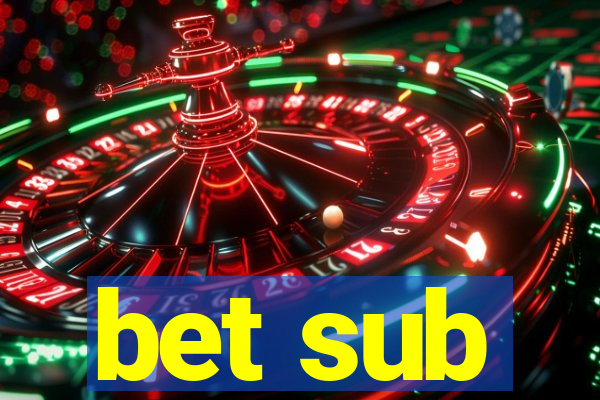 bet sub