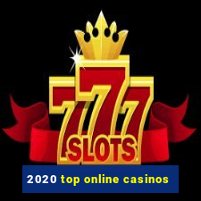 2020 top online casinos