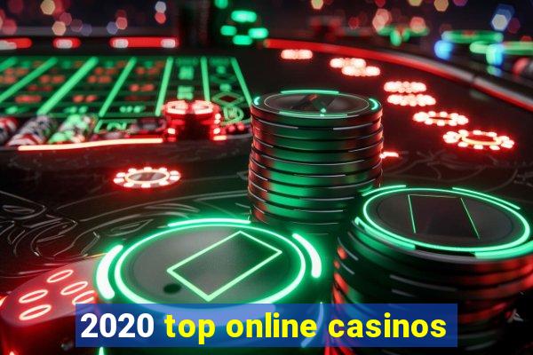 2020 top online casinos