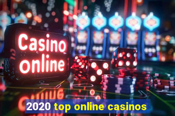 2020 top online casinos