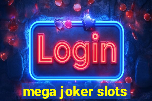 mega joker slots