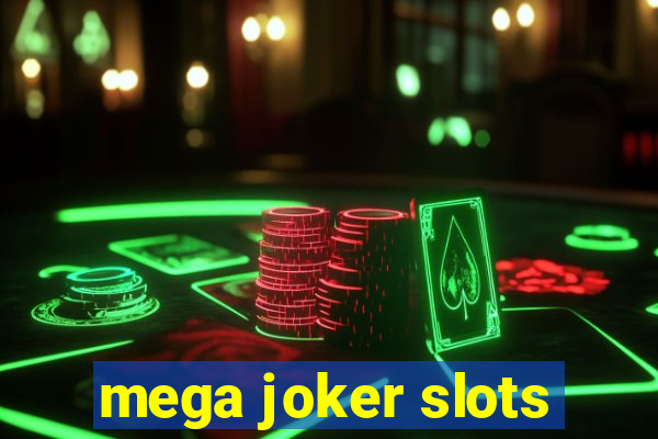 mega joker slots