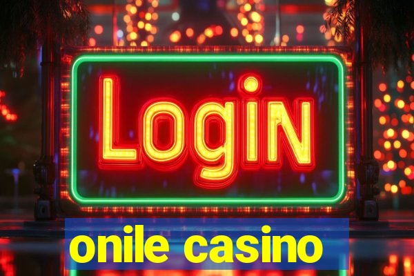 onile casino