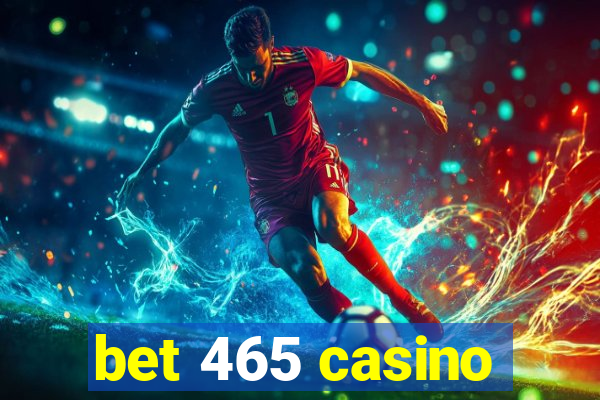 bet 465 casino