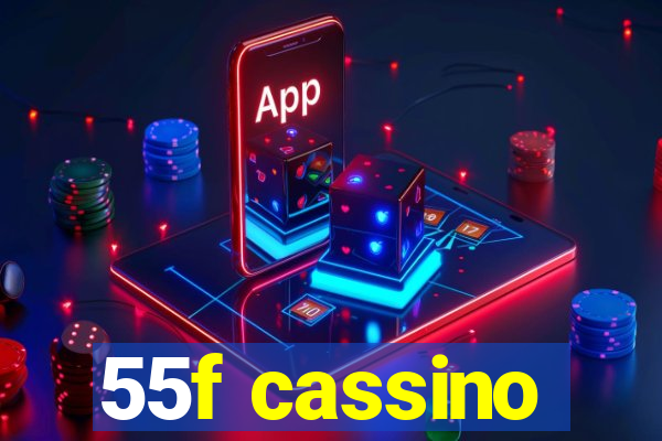 55f cassino