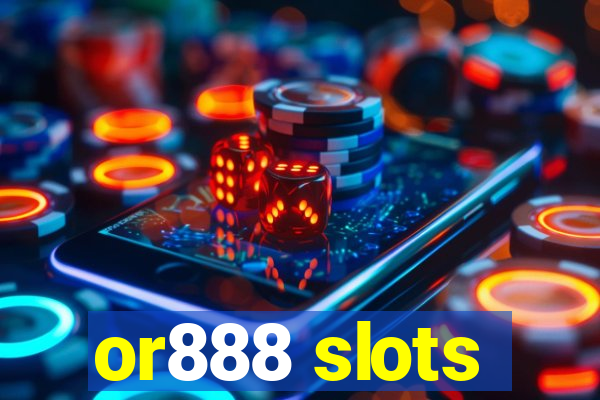 or888 slots