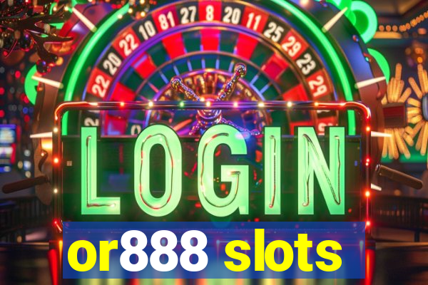 or888 slots