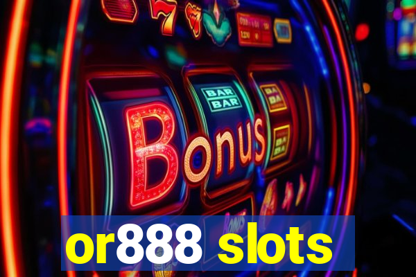 or888 slots