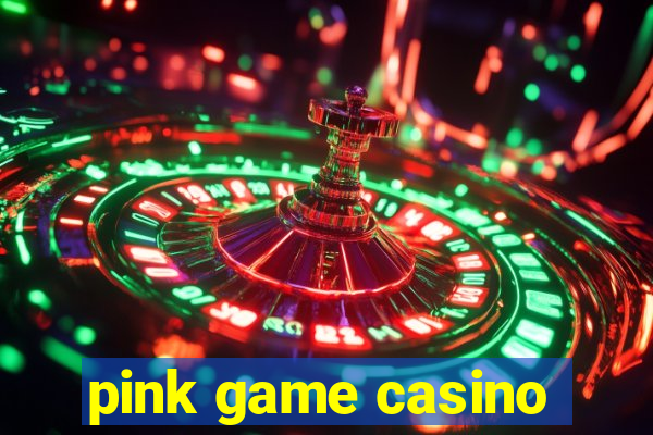 pink game casino