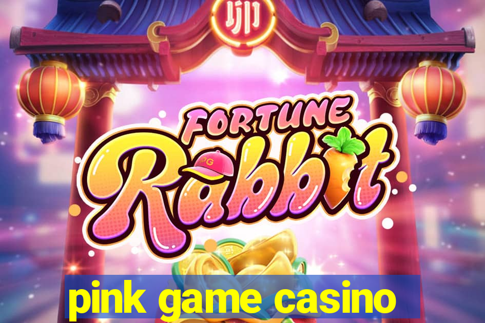 pink game casino