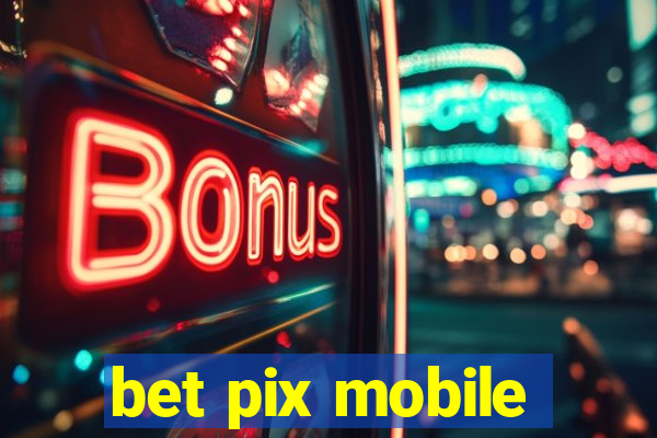 bet pix mobile