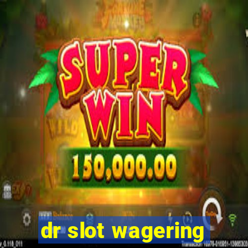 dr slot wagering