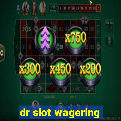 dr slot wagering