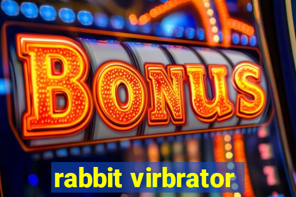 rabbit virbrator