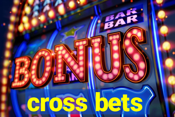 cross bets