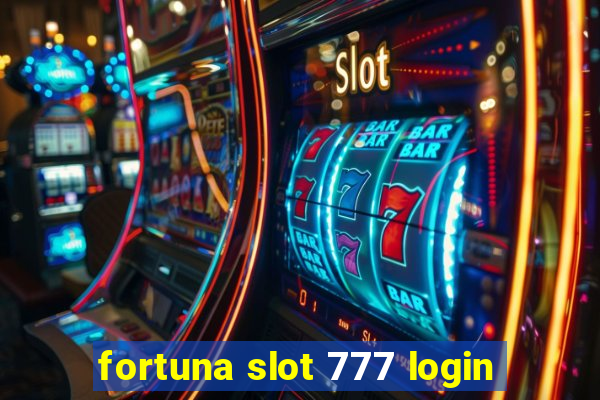 fortuna slot 777 login