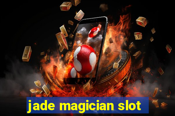 jade magician slot