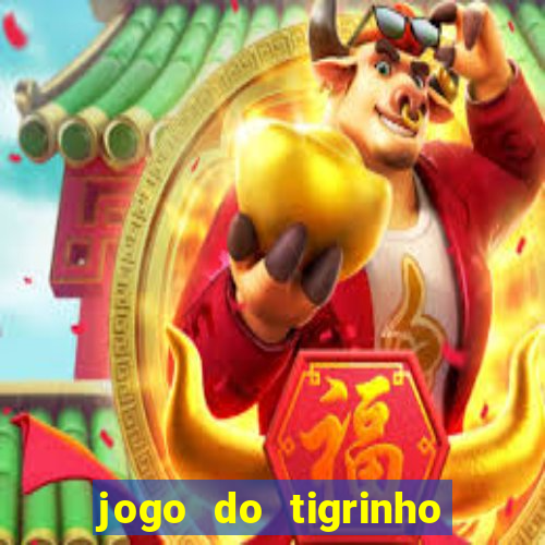 jogo do tigrinho é seguro