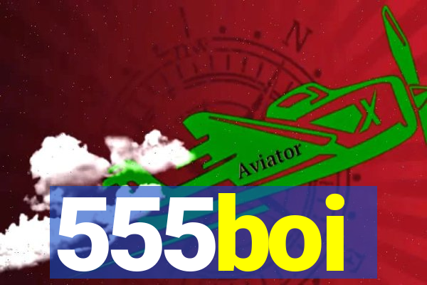 555boi