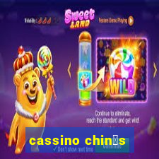 cassino chin锚s