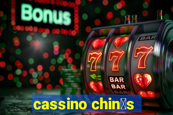 cassino chin锚s