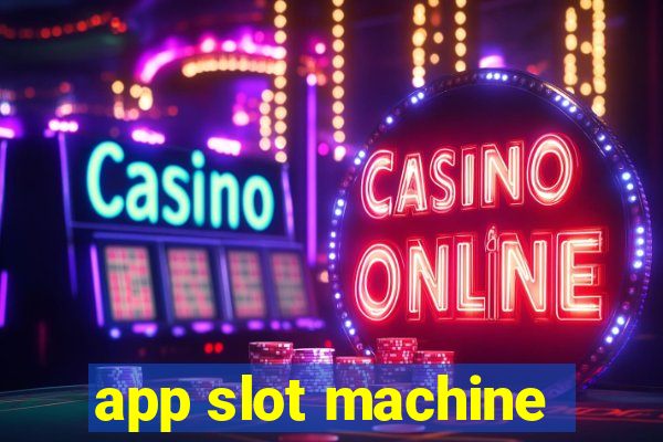 app slot machine