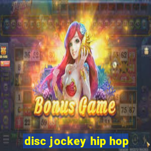 disc jockey hip hop