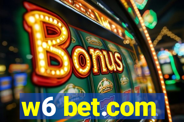 w6 bet.com