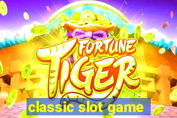 classic slot game