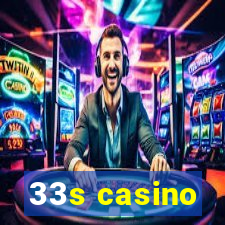 33s casino