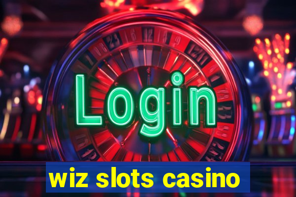 wiz slots casino