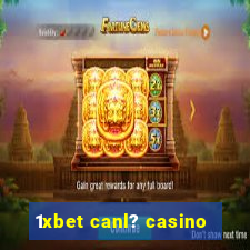 1xbet canl? casino