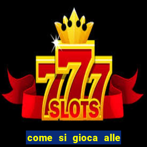 come si gioca alle slot machine online