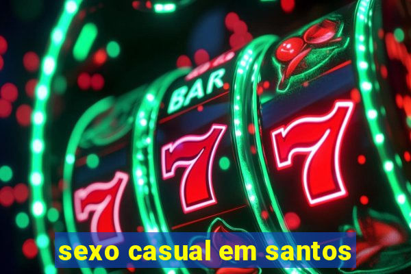 sexo casual em santos