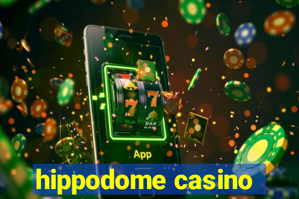 hippodome casino